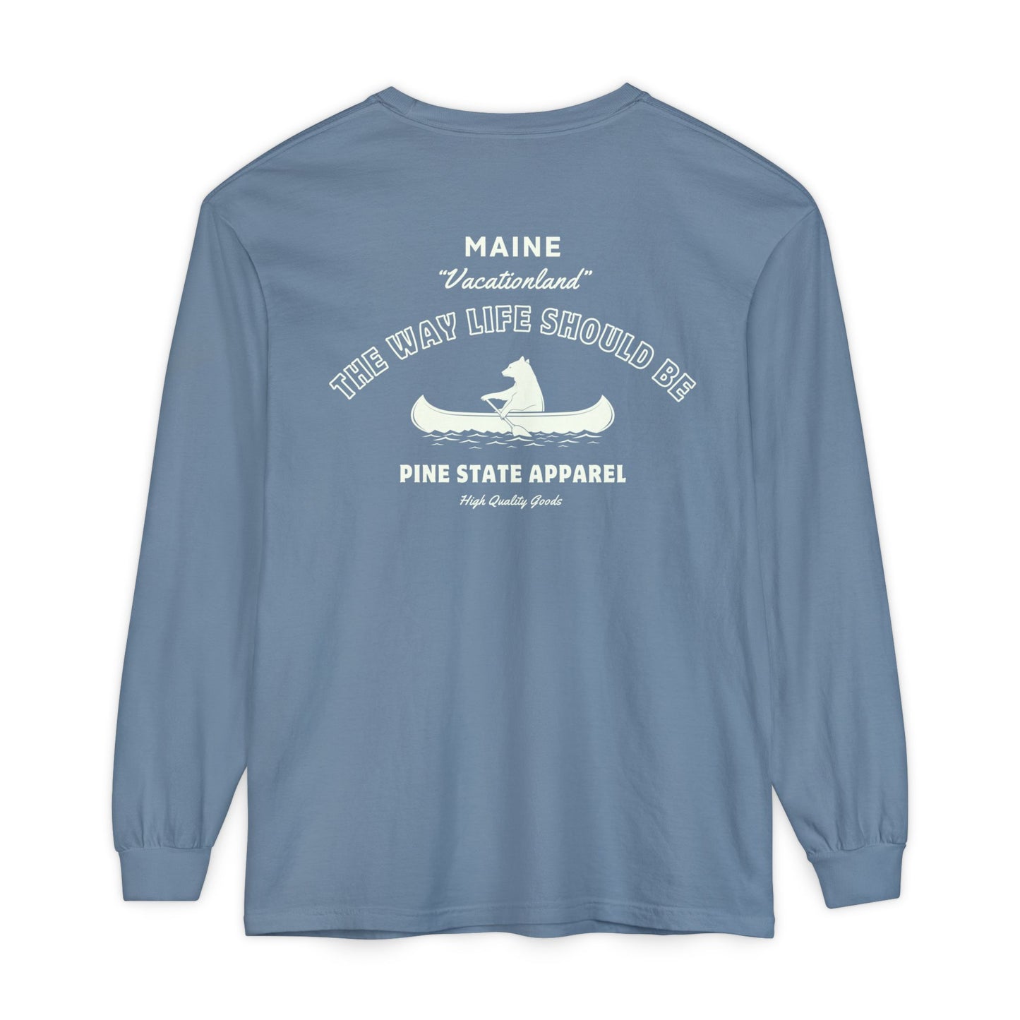 "The Way Life Should Be" 100% Cotton Long Sleeve T-Shirt