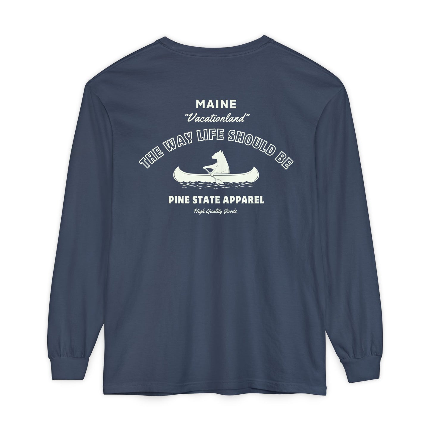 "The Way Life Should Be" 100% Cotton Long Sleeve T-Shirt