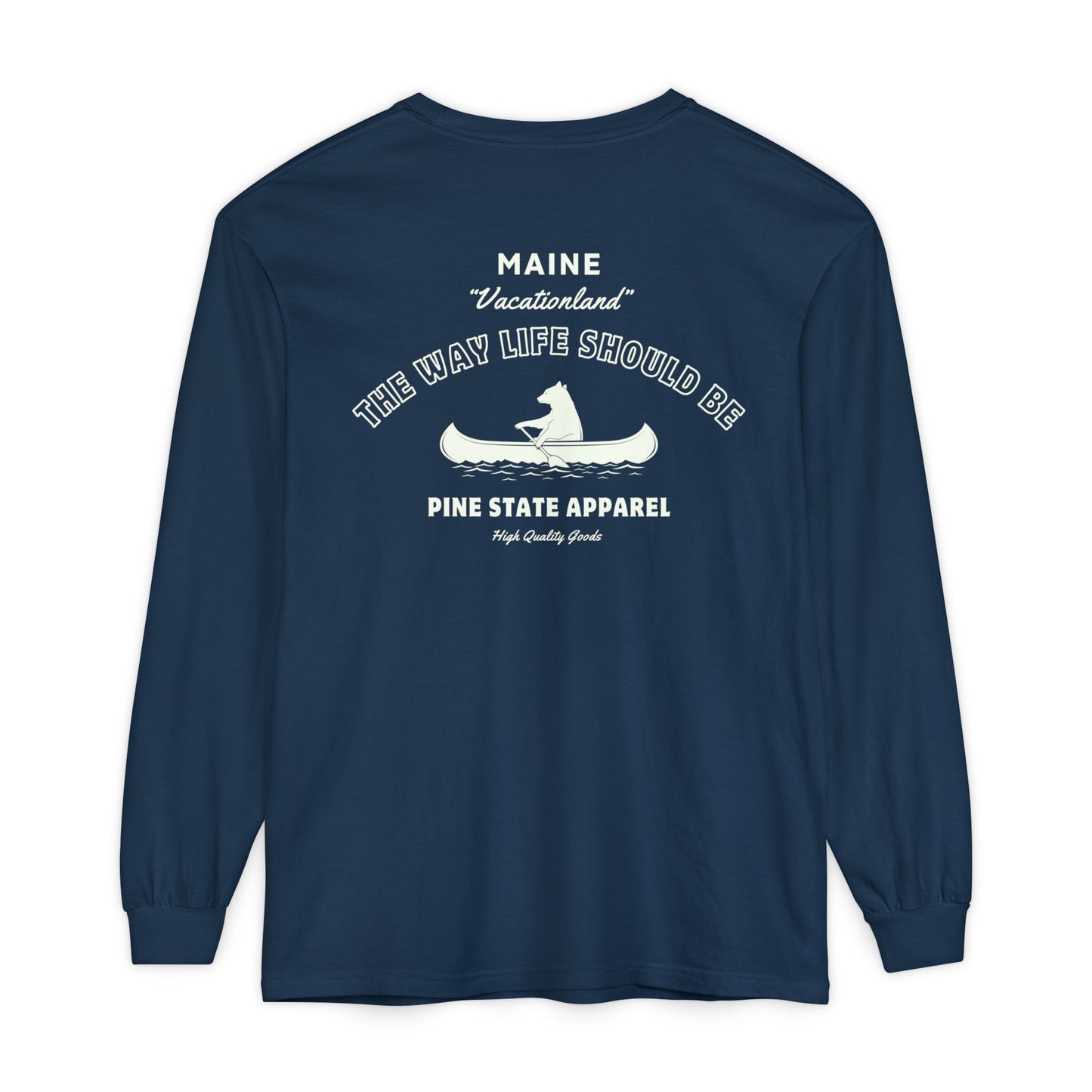 "The Way Life Should Be" 100% Cotton Long Sleeve T-Shirt