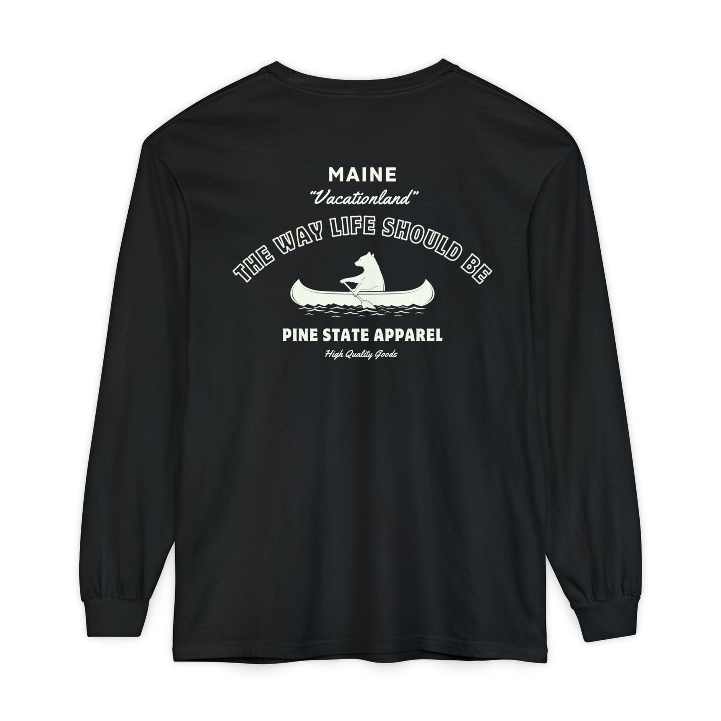 "The Way Life Should Be" 100% Cotton Long Sleeve T-Shirt