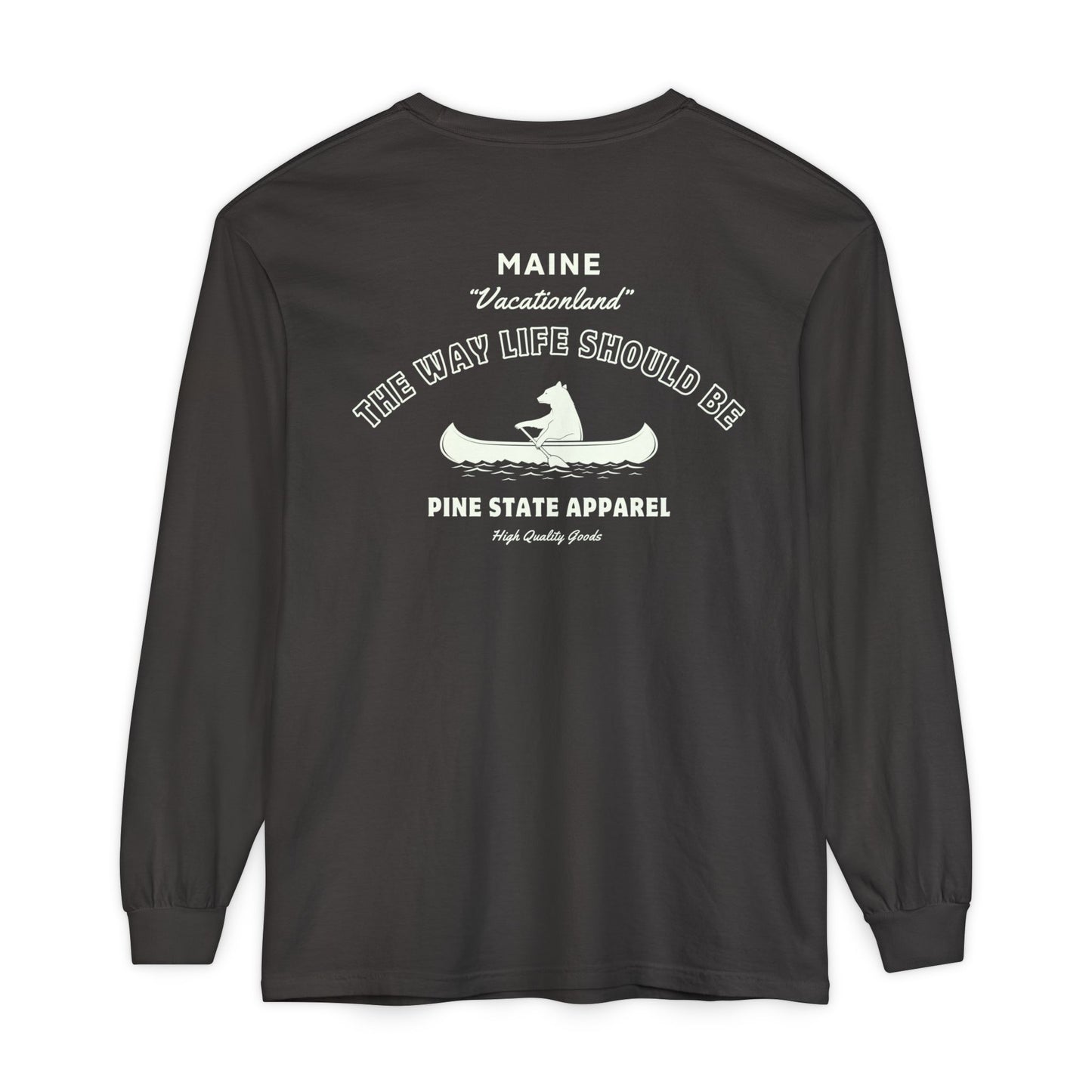 "The Way Life Should Be" 100% Cotton Long Sleeve T-Shirt