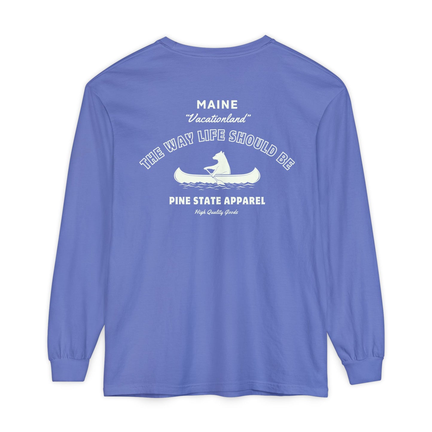 "The Way Life Should Be" 100% Cotton Long Sleeve T-Shirt