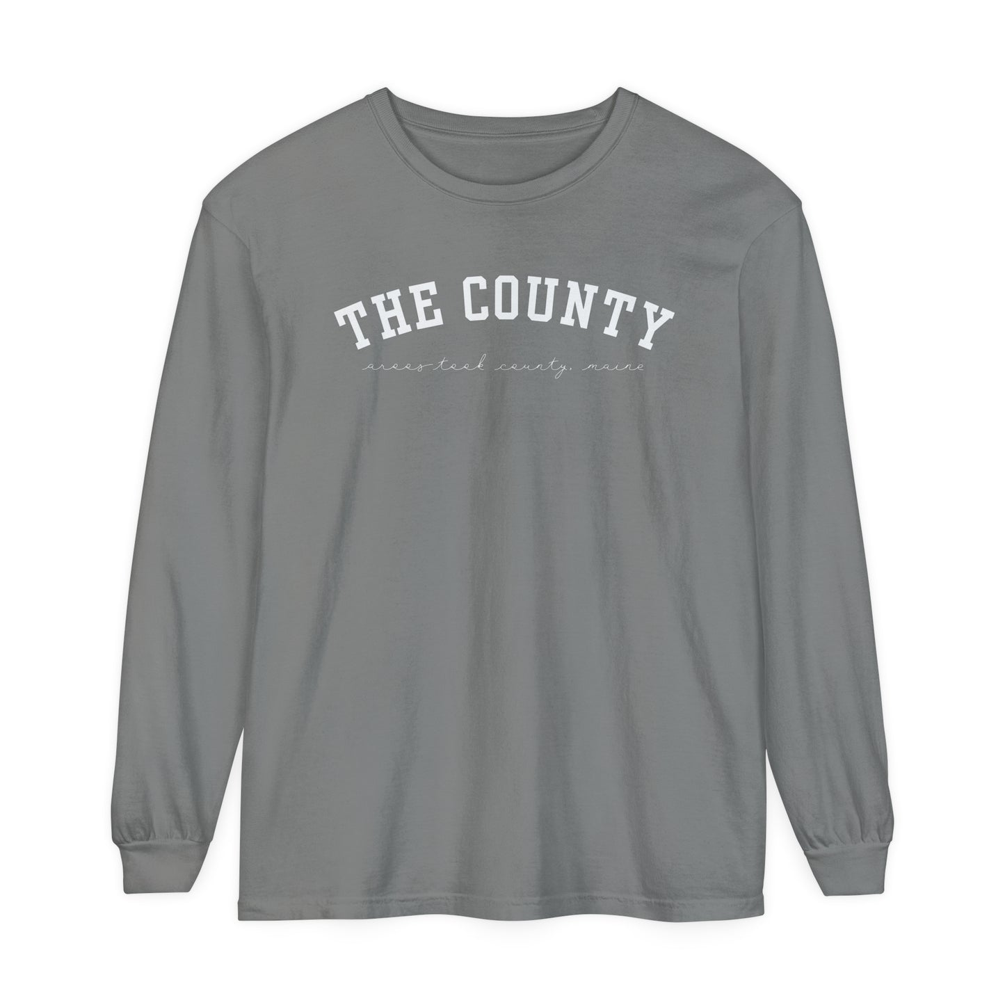 "The County," Aroostook County, Maine Comfort Colors Unisex Garment-dyed Long Sleeve T-Shirt