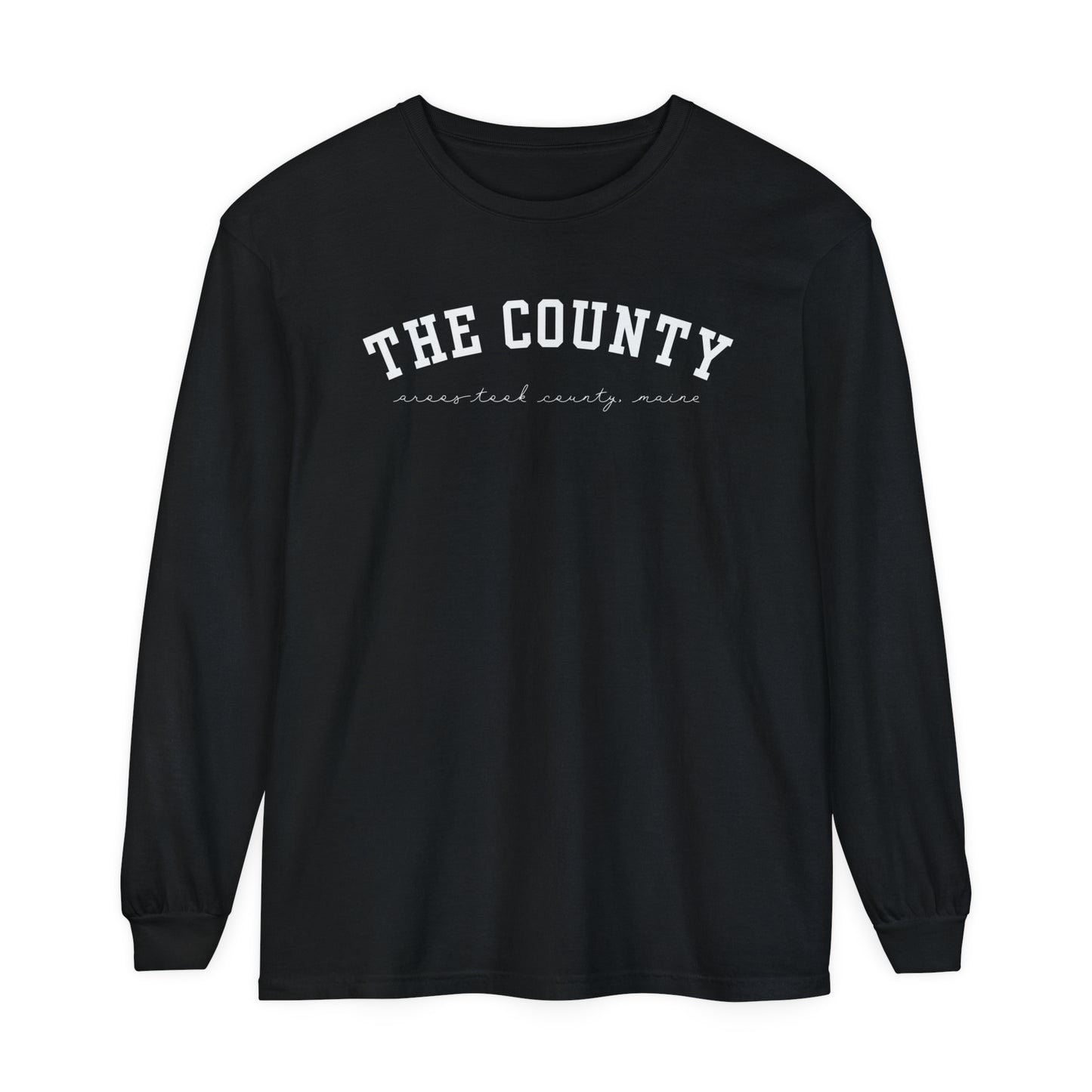 "The County," Aroostook County, Maine Comfort Colors Unisex Garment-dyed Long Sleeve T-Shirt