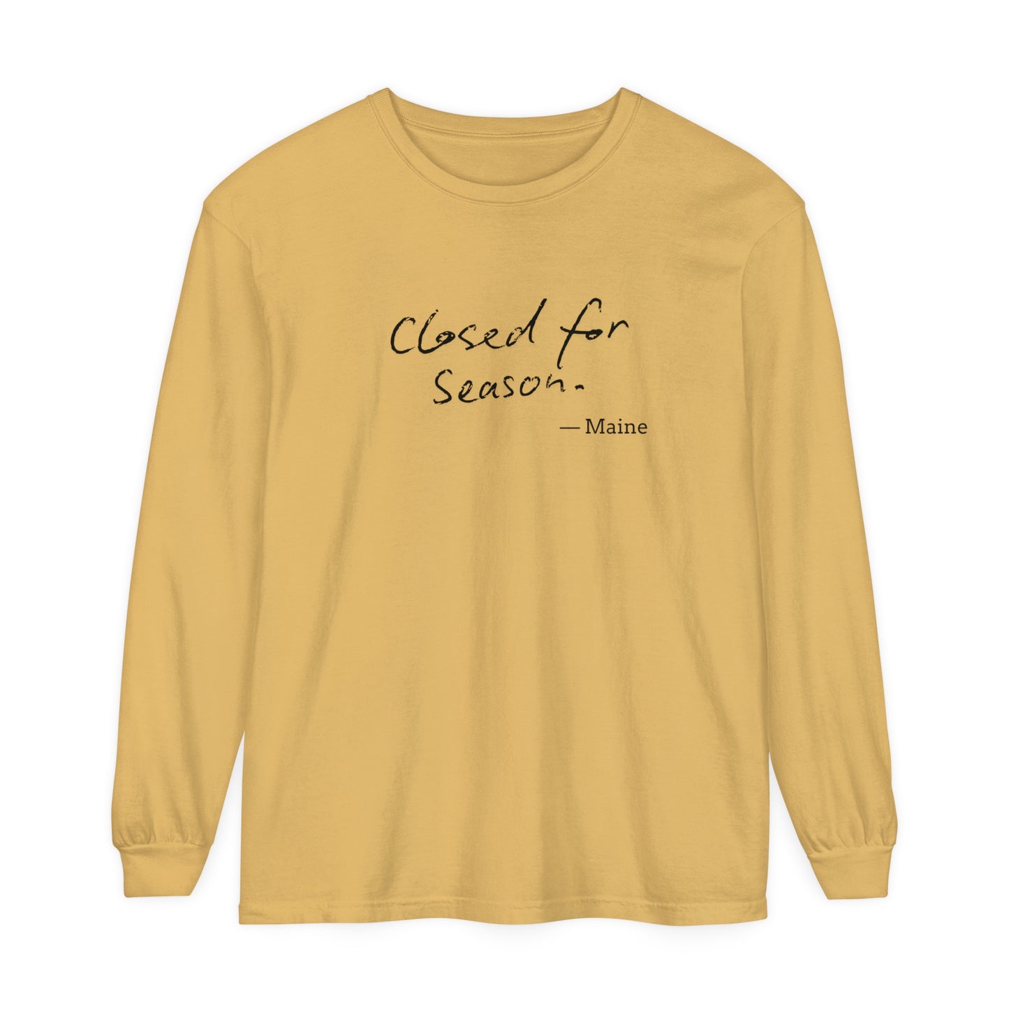 Closed for Season Long Sleeve Comfort Colors T-Shirt - Unisex Garment-Dyed Tee for Cozy Days in Maine