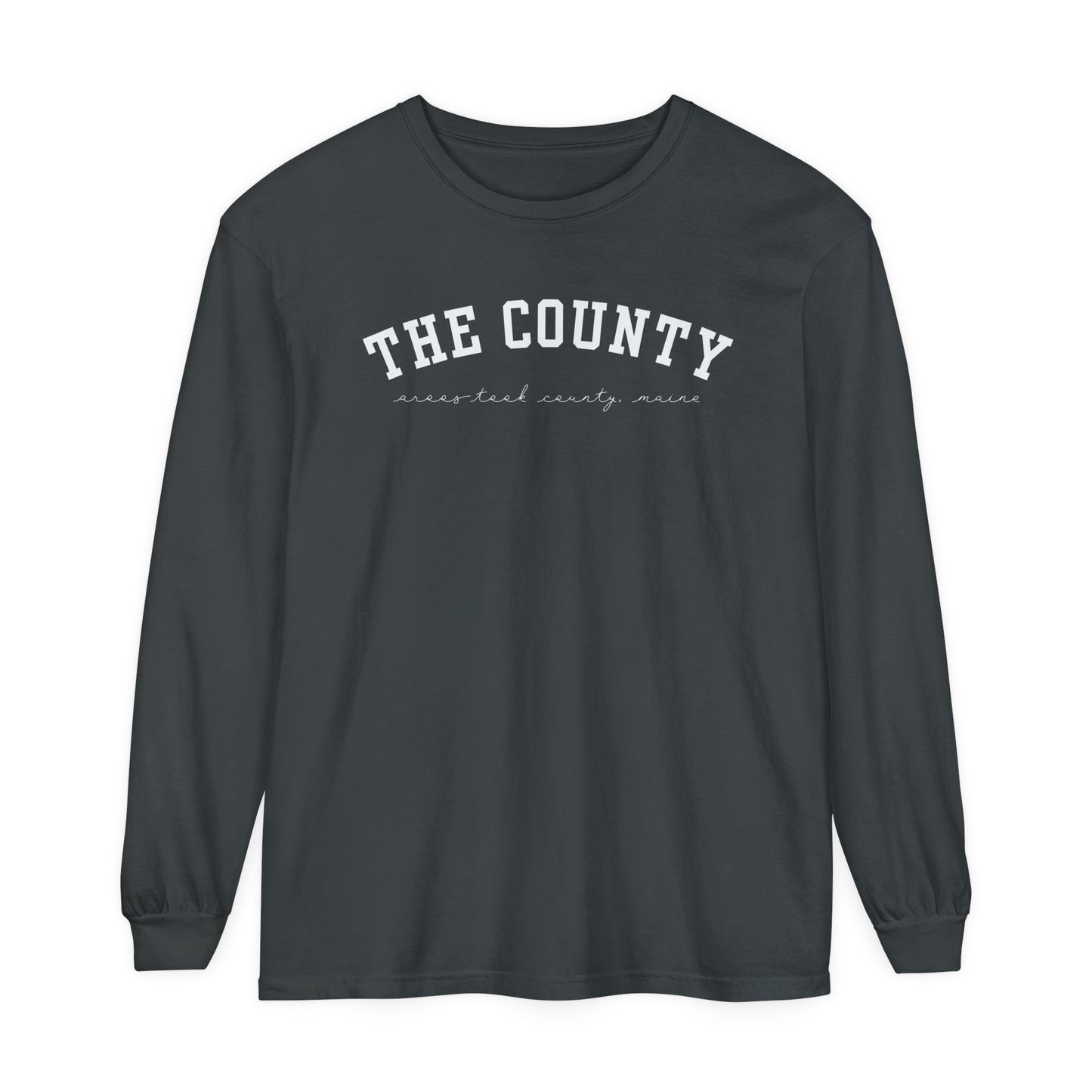 "The County," Aroostook County, Maine Comfort Colors Unisex Garment-dyed Long Sleeve T-Shirt