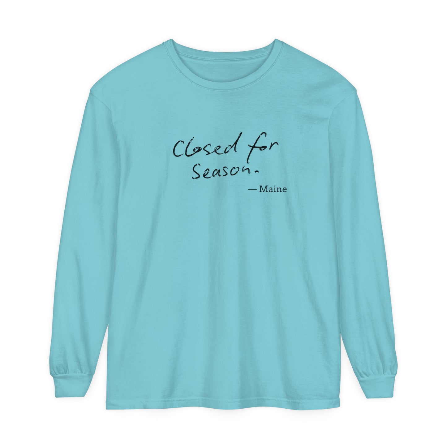 Closed for Season Long Sleeve Comfort Colors T-Shirt - Unisex Garment-Dyed Tee for Cozy Days in Maine