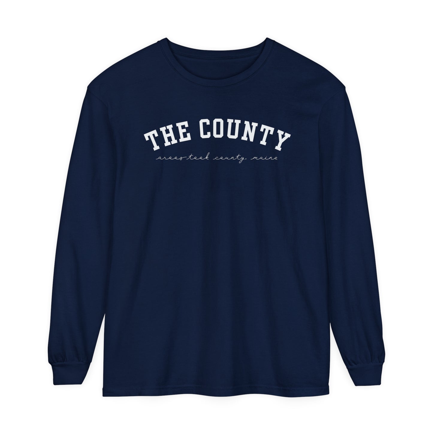 "The County," Aroostook County, Maine Comfort Colors Unisex Garment-dyed Long Sleeve T-Shirt