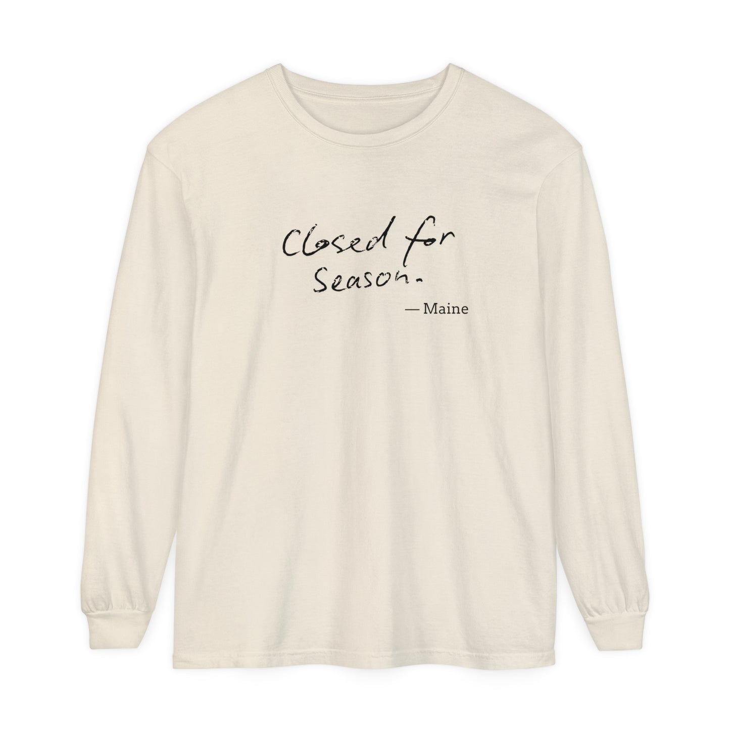 Closed for Season Long Sleeve Comfort Colors T-Shirt - Unisex Garment-Dyed Tee for Cozy Days in Maine